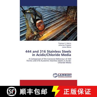 【3-4周达】444 and 316 Stainless Steels in Acidic/Chloride Media [9783838357669]