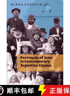 【3-4周达】Portrayals of Jews in Contemporary Argentine Cin - Rethinking Argentinidad: Rethinking Arg... [9781855663374]