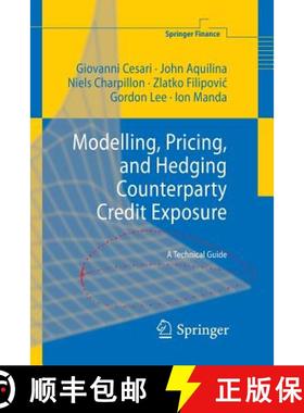 【3-4周达】Modelling, Pricing, and Hedging Counterparty Credit Exposure : A Technical Guide [9783642262081]