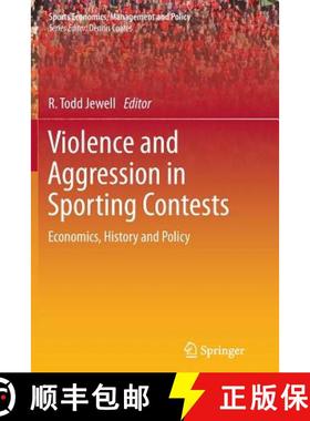【3-4周达】Violence and Aggression in Sporting Contests : Economics, History and Policy [9781461430254]