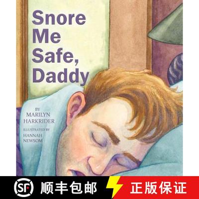 【2-3周达】Snore Me Safe, Daddy [9781939815217]
