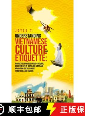 【3-4周达】Understanding Vietnamese Culture and Etiquette: A Guide to Seamless Cross-Cultural Adjustm... [9798330265428]