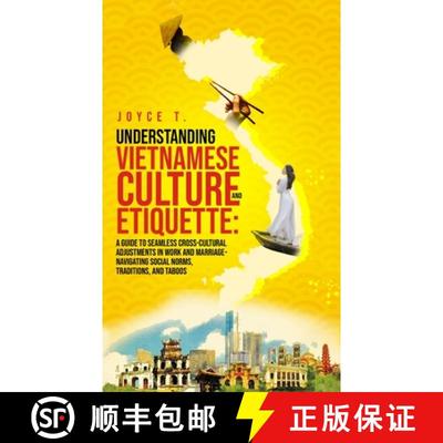 【3-4周达】Understanding Vietnamese Culture and Etiquette: A Guide to Seamless Cross-Cultural Adjustm... [9798330265428]