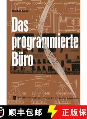 【3-4周达】Das programmierte Büro : Mit Kurzfassungen in deutscher, englischer, französischer, ital... [9783322981608]