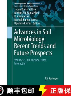 【3-4周达】Advances in Soil Microbiology: Recent Trends and Future Prospects: Volume 2: Soil-Microbe-... [9789811073793]
