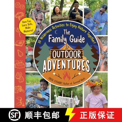 【3-4周达】The Family Guide to Outdoor Adventures: 30 Wilderness Activities to Enjoy Nature Together! [9781507220405]