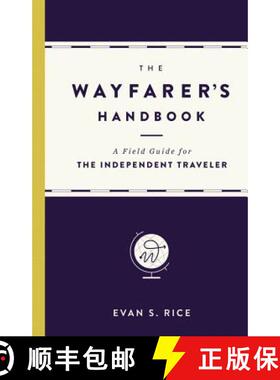 【3-4周达】The Wayfarer's Handbook: A Field Guide for the Independent Traveler [9780316271349]