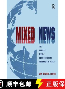 【3-4周达】Mixed News : The Public/civic/communitarian Journalism Debate [9780805825428]