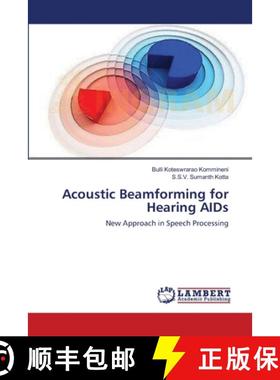预订 Acoustic Beamforming for Hearing AIDs [9783659172854]