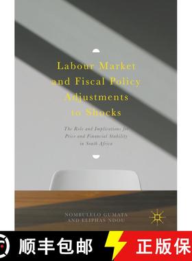 【3-4周达】Labour Market and Fiscal Policy Adjustments to Shocks : The Role and Implications for Pric... [9783319665191]