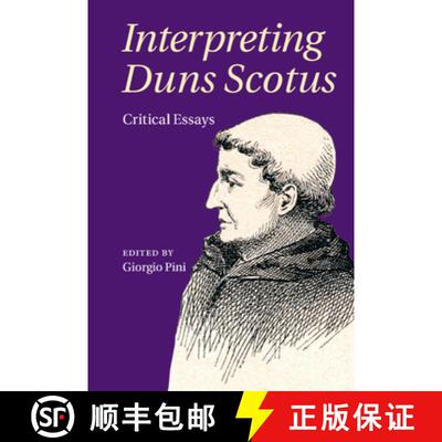 【3-4周达】Interpreting Duns Scotus: Critical Essays [9781108420051]