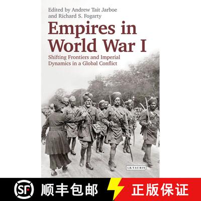 【3-4周达】精装 Empires in World War I: Shifting Frontiers and Imperial Dynamics in a Global Conflict [9781780764405]