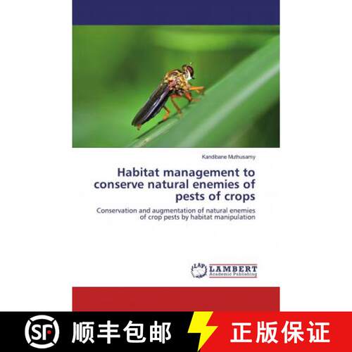 预订 Habitat management to conserve natural enemies of pests of crops [9786200232113]