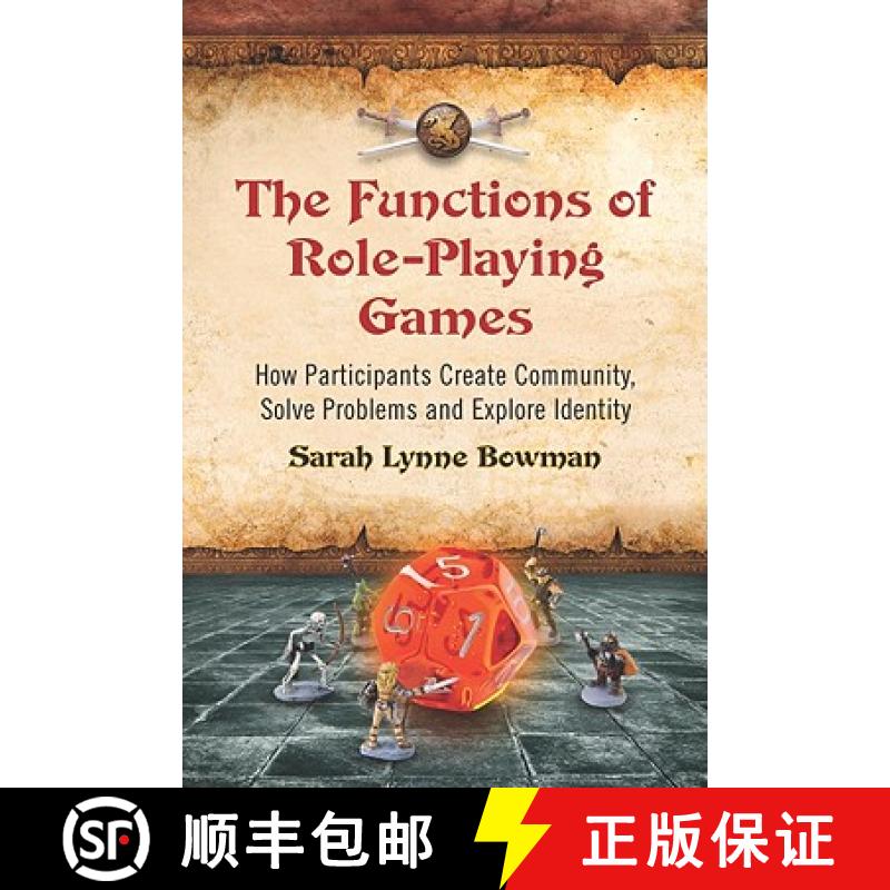【2-3周达】The Functions of Role-Playing Games : How Participants Create Community, Solve Problems an... [9780786447107]