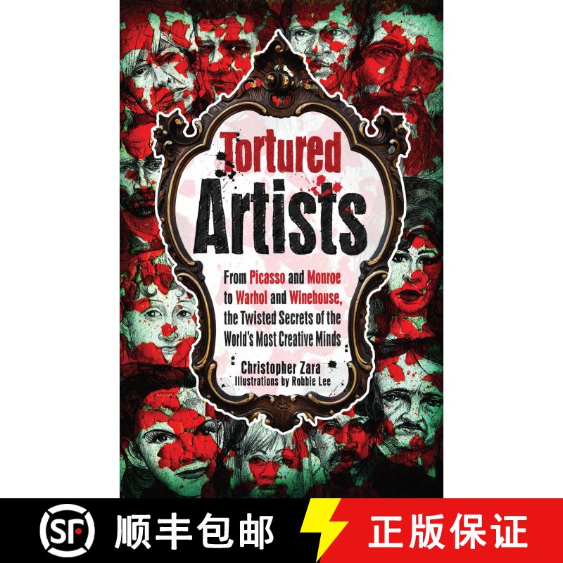 【3-4周达】Tortured Artists: From Picasso and Monroe to Warhol and Winehouse, the Twisted Secrets of ... [9781440530036] - 实物图