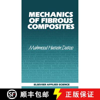 【3-4周达】精装 Mechanics of Fibrous Composites [9781851666003]