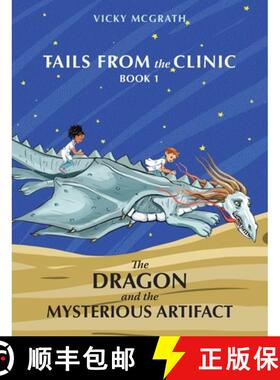 【3-4周达】The Dragon and the Mysterious Artifact: Tails from the Clinic: Book 1 [9781774823309]