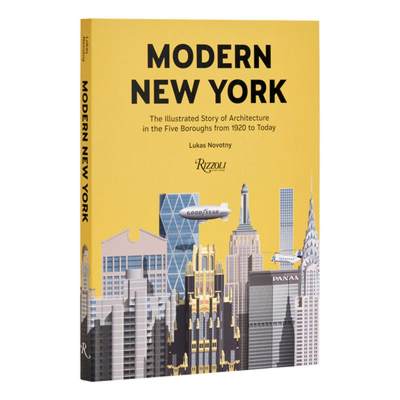 Modern New York: The Illustrated Story of Architecture in the Five Boroughs from 1920 to Present [9780847899494]