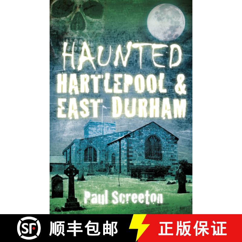 【3-4周达】Haunted Hartlepool and East Durham [9780750952354]