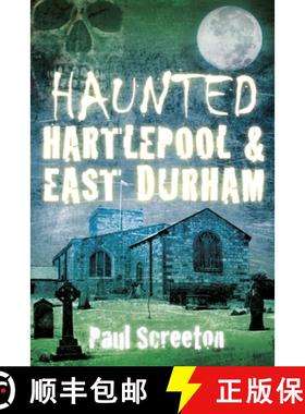 【3-4周达】Haunted Hartlepool and East Durham [9780750952354]