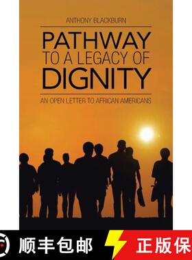 【3-4周达】Pathway to a Legacy of Dignity: An Open Letter to African Americans [9781490844794]