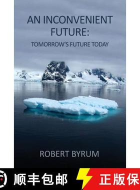 预订 An Inconvenient Future: Tomorrow's Future Today [9798889253884]