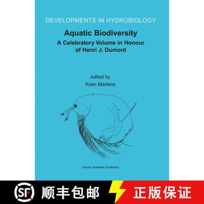 预订 Aquatic Biodiversity: A Celebratory Volume in Honour of Henri J. Dumont [9781402015236]