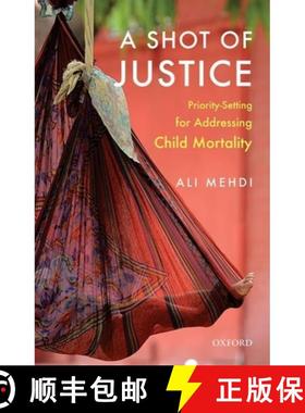 预订 A Shot of Justice: Priority-Setting for Addressing Child Mortality [9780199490592]