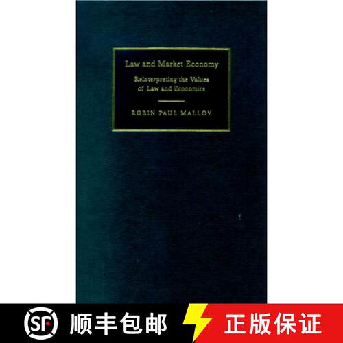 【3-4周达】精装 Law and Market Economy: Reinterpreting the Values of Law and Economics [9780521782142]