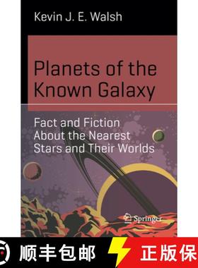 【3-4周达】Planets of the Known Galaxy : Fact and Fiction About the Nearest Stars and Their Worlds [9783031682179]