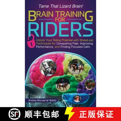 【3-4周达】Brain Training for Riders: Unlock Your Riding Potential with StressLess Techniques for Con... [9781570767517]