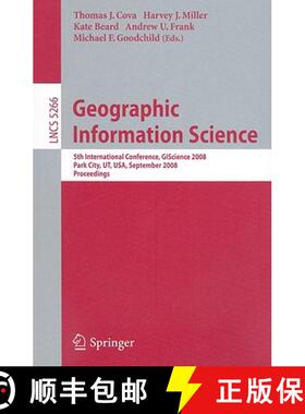 预订 Geographic Information Science: 5th International Conference, Giscience 2008, Park City, Ut, Usa... [9783540874720]