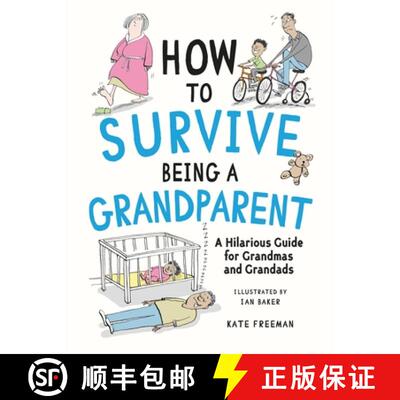 【3-4周达】精装 How to Survive Being a Grandparent: A Hilarious Guide for Grandmas and Grandads [9781837995134]