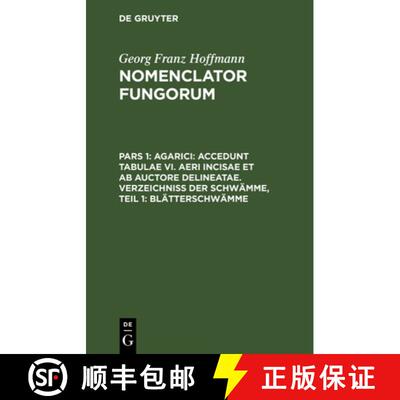 【3-4周达】Agarici: Accedunt Tabulae VI. Aeri Incisae Et AB Auctore Delineatae. Verzeichniss Der Schw... [9783112627914]