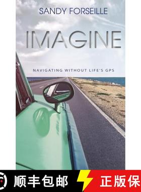 预订 Imagine: Navigations Without Life's GPS [9781989161876]