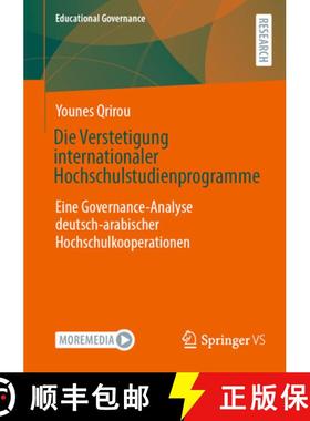 【3-4周达】Die Verstetigung internationaler Hochschulstudienprogramme : Eine Governance-Analyse deuts... [9783658466138]