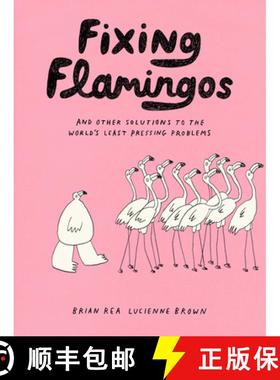 【3-4周达】Fixing Flamingos: An Intern's Solutions to the World's Least Pressing Problems [9781797218755]