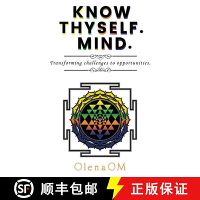 【3-4周达】Know Thyself. Mind.: Transforming challenges to opportunities. [9798892282284]