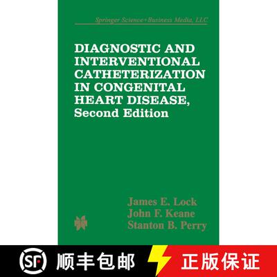 【3-4周达】精装 Diagnostic and Interventional Catheterization in Congenital Heart Disease (Second Edi... [9780792385974]