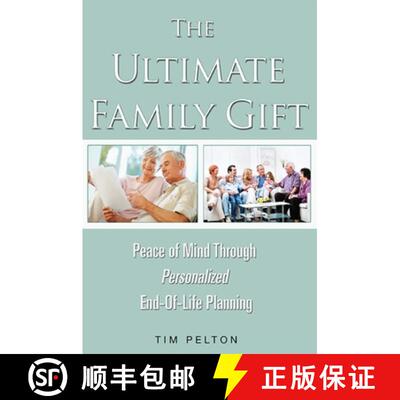 【3-4周达】The Ultimate Family Gift: Peace of Mind Personalized End-Of-Life Planning [9781599324357]