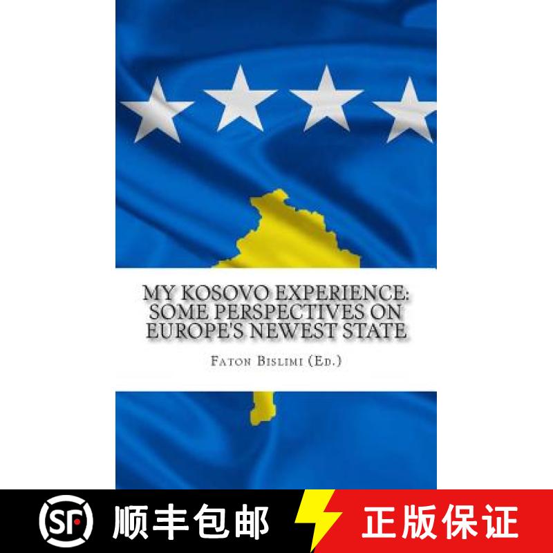 【3-4周达】My Kosovo Experience: Perspectives on Europe's Newest State [9780988160828]