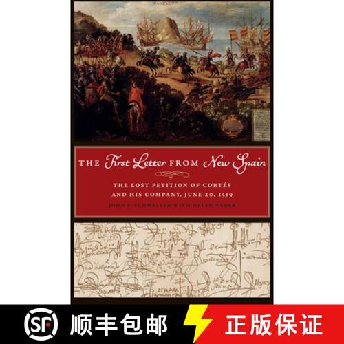 【3-4周达】The First Letter from New Spain: The Lost Petition of Cortés and His Company, June 20, 1519 [9781477307632]
