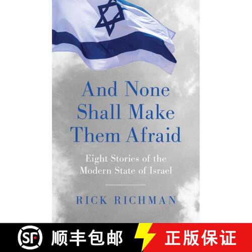 【3-4周达】精装 And None Shall Make Them Afraid : Eight Stories of the Modern State of Israel [9781641772747]