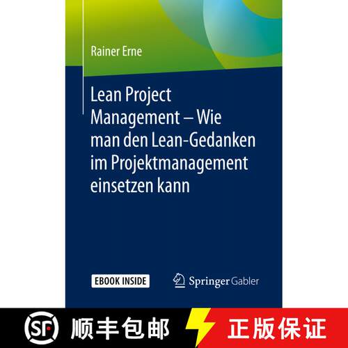 【3-4周达】Lean Project Management – Wie man den Lean-Gedanken im Projektmanagement einsetzen kann [9783658269876]