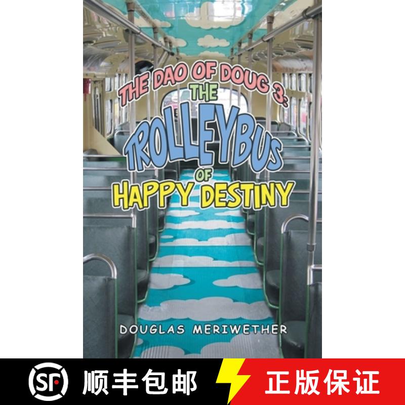 【2-3周达】The Dao of Doug 3: the Trolleybus of Happy Destiny [9798765236185]