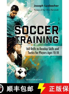 【3-4周达】Soccer Training: 160 Drills to Develop Skills and Tactics for Players Ages 10-18 [9781782552727]