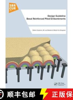 【3-4周达】Design Guideline Basal Reinforced Piled Embankments: Revision of the Dutch Design Guidelin... [9789053676240]