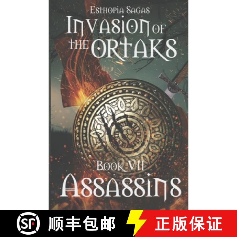 【2-3周达】Esthopia Sagas: Invasion of the Ortaks:  Book VII  Assassins. [9789935948229]
