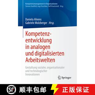 【3-4周达】Kompetenzentwicklung in analogen und digitalisierten Arbeitswelten : Gestaltung sozialer, ... [9783662549551]