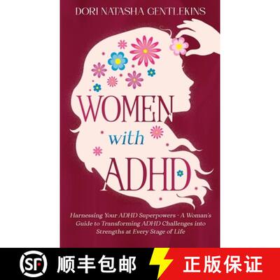【3-4周达】Women with ADHD: Harnessing Your ADHD Superpowers - A Woman's Guide to Transforming ADHD C... [9798330250332]